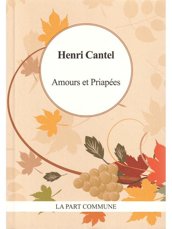 Henri Cantel : Amours et Priapées