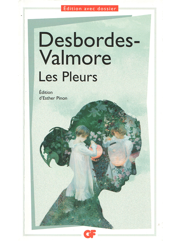 Marceline Desbordes-Valmore : Les Pleurs