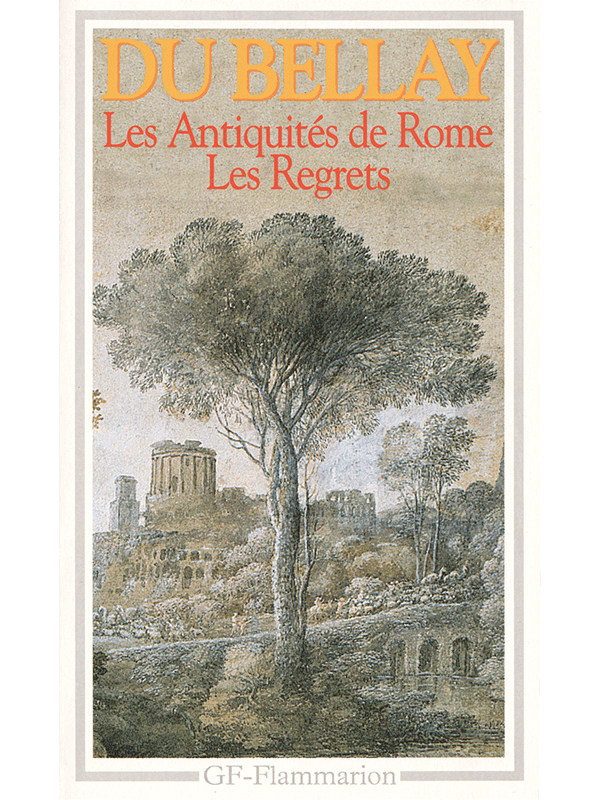 Joachim Du Bellay : Les Antiquités de Rome et Les Regrets