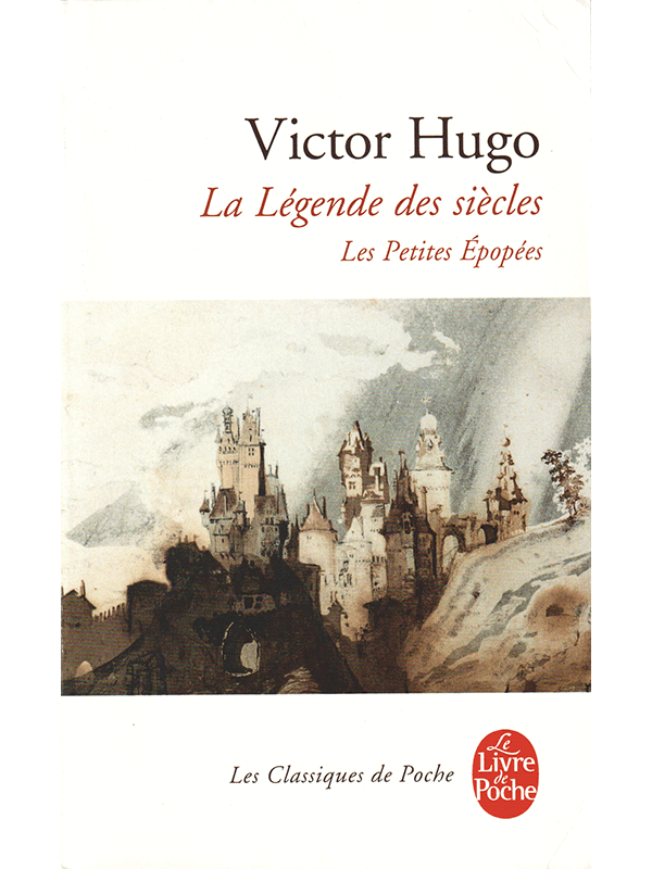 Victor Hugo : La Légende des siecles