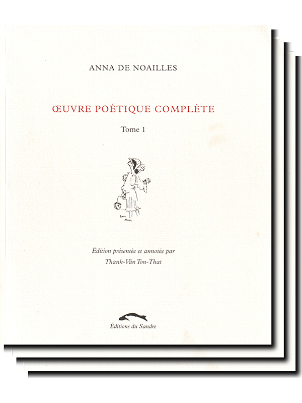 Anna de Noailles : toute la poésie en 3 volumes