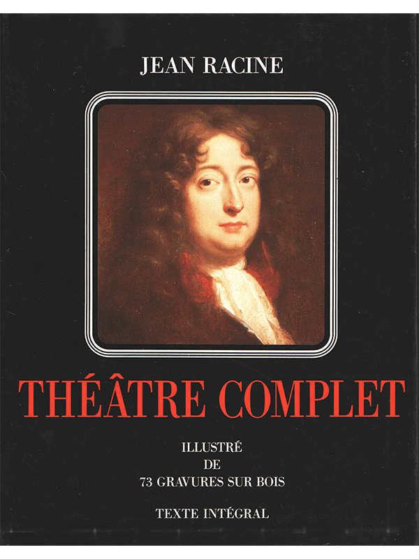 Jean Racine : Théâtre complet